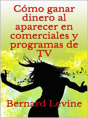 cover image of Cómo ganar dinero al aparecer en comerciales y programas de TV